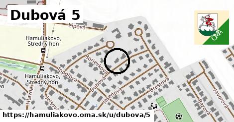 Dubová 5, Hamuliakovo