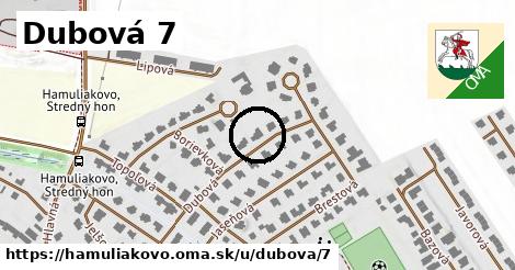 Dubová 7, Hamuliakovo
