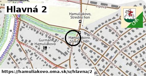 Hlavná 2, Hamuliakovo