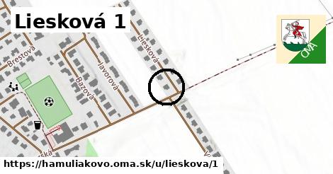 Liesková 1, Hamuliakovo