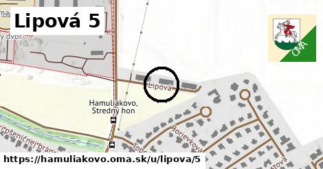 Lipová 5, Hamuliakovo