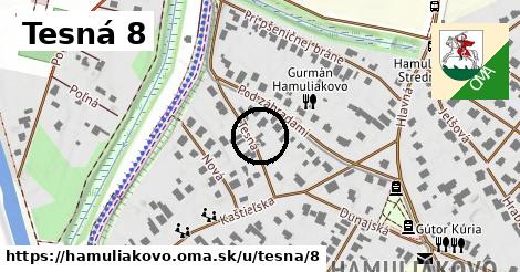 Tesná 8, Hamuliakovo