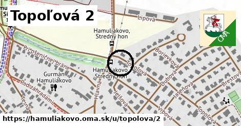 Topoľová 2, Hamuliakovo