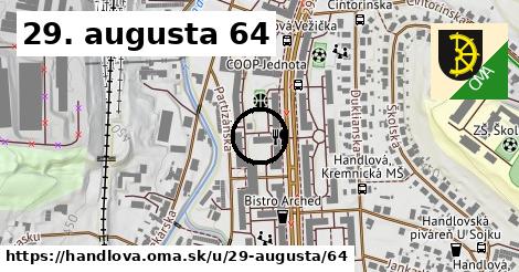 29. augusta 64, Handlová