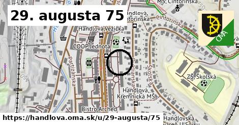 29. augusta 75, Handlová