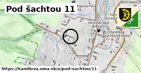 Pod šachtou 11, Handlová