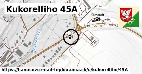 Kukorelliho 45A, Hanušovce nad Topľou