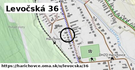 Levočská 36, Harichovce