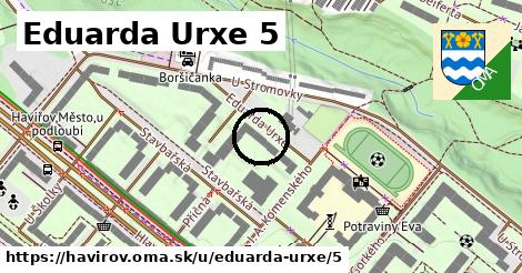 Eduarda Urxe 5, Havířov