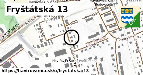 Fryštátská 13, Havířov