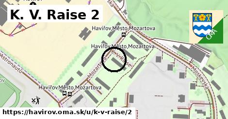 K. V. Raise 2, Havířov