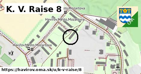 K. V. Raise 8, Havířov