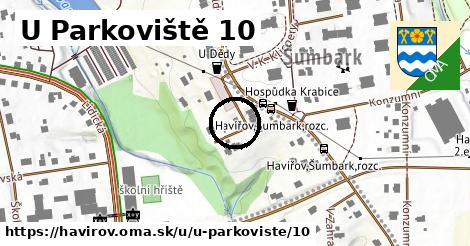 U Parkoviště 10, Havířov