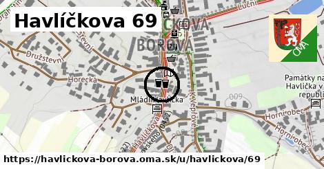 Havlíčkova 69, Havlíčkova Borová