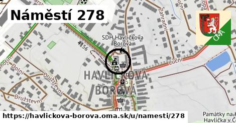 Náměstí 278, Havlíčkova Borová