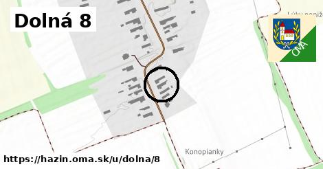 Dolná 8, Hažín