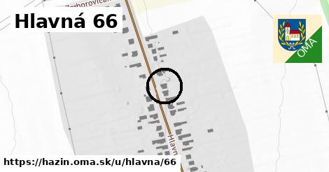 Hlavná 66, Hažín