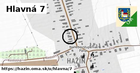 Hlavná 7, Hažín