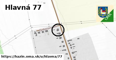 Hlavná 77, Hažín