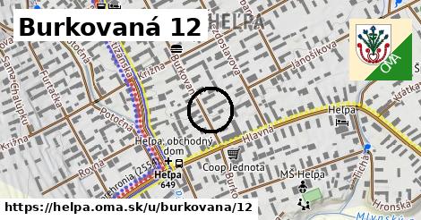 Burkovaná 12, Heľpa