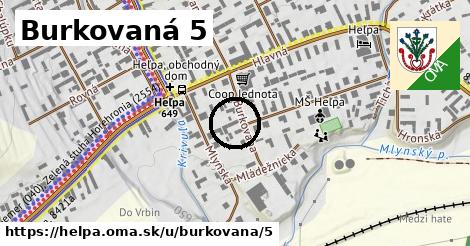 Burkovaná 5, Heľpa