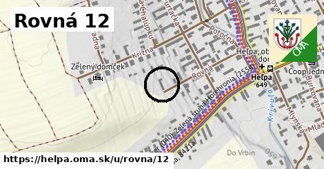 Rovná 12, Heľpa
