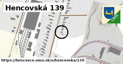 Hencovská 139, Hencovce