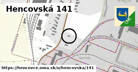 Hencovská 141, Hencovce
