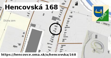 Hencovská 168, Hencovce