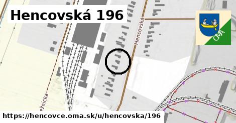 Hencovská 196, Hencovce