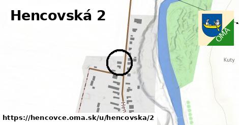 Hencovská 2, Hencovce