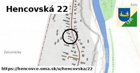 Hencovská 22, Hencovce