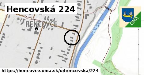 Hencovská 224, Hencovce