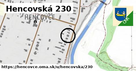 Hencovská 230, Hencovce