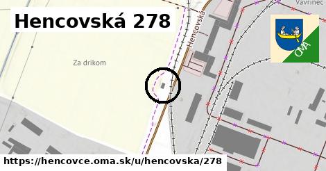 Hencovská 278, Hencovce