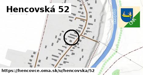 Hencovská 52, Hencovce