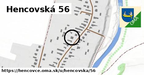Hencovská 56, Hencovce