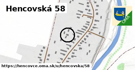 Hencovská 58, Hencovce