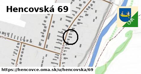 Hencovská 69, Hencovce