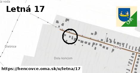 Letná 17, Hencovce