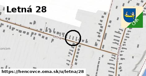 Letná 28, Hencovce