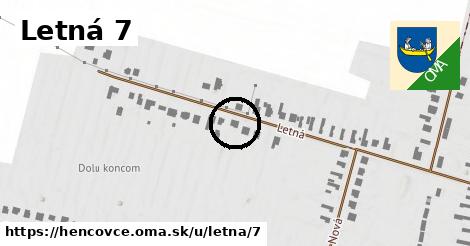 Letná 7, Hencovce