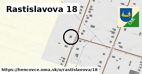 Rastislavova 18, Hencovce