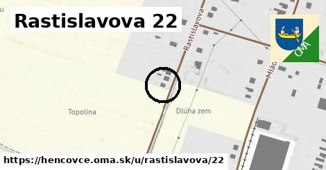 Rastislavova 22, Hencovce