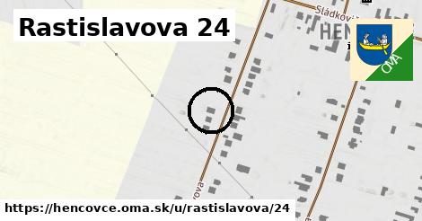 Rastislavova 24, Hencovce