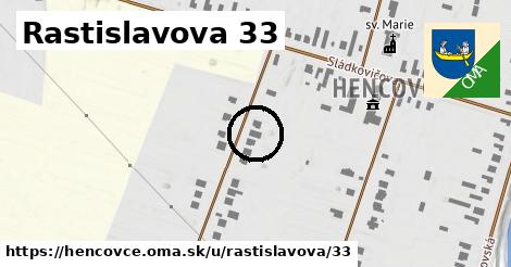 Rastislavova 33, Hencovce