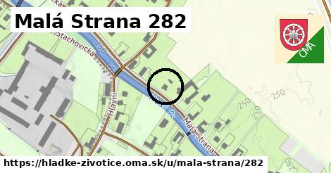 Malá Strana 282, Hladké Životice