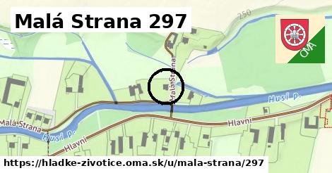 Malá Strana 297, Hladké Životice