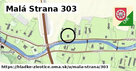 Malá Strana 303, Hladké Životice
