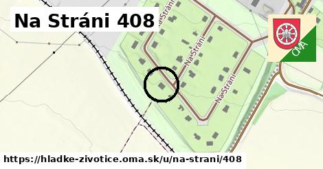 Na Stráni 408, Hladké Životice